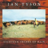 Purchase Ian Tyson - Eighteen Inches Of Rain