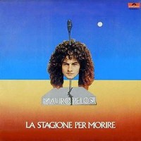 Purchase Mauro Pelosi - La Stagione Per Morire (Remastered 2010)