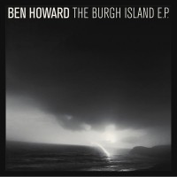 Purchase Ben Howard - The Burgh Island (EP)