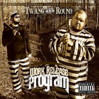 Purchase Twang And Round - Work Release Program (Explicit)