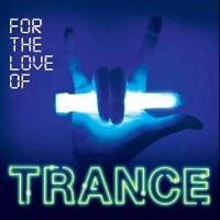 Purchase VA - For The Love Of Trance CD1