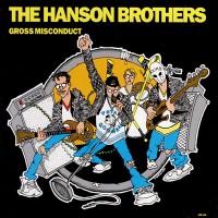 Purchase Hanson Brothers - Gross Misconduct