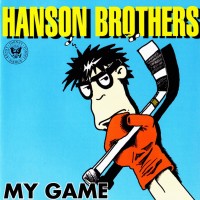Purchase Hanson Brothers - My Game