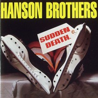 Purchase Hanson Brothers - Sudden Death