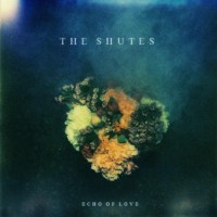 Purchase The Shutes - Echo Of Love (EP)