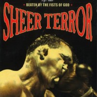 Purchase Sheer Terror - Beaten By The Fists Of God - Live At CBGBs October 10. 2004