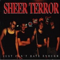 Purchase Sheer Terror - Just Can't Hate Enough (Reissued 1993)