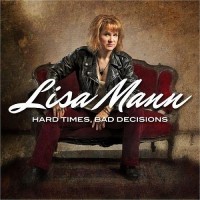 Purchase Lisa Mann - Hard Times, Bad Decisions