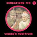 Buy Sensations Fix - Vision's Fugitives (Vinyl) Mp3 Download