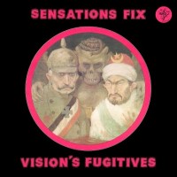 Purchase Sensations Fix - Vision's Fugitives (Vinyl)