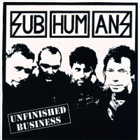 Purchase Subhumans - Unfinished Business