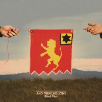 Purchase Blind Pilot - And Then Like Lions