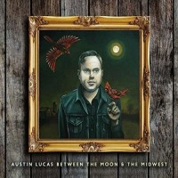 Purchase Austin Lucas - Between The Moon & The Midwest