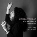 Buy Mahsha Vahdat - A Cappella The Sun Will Rise Mp3 Download