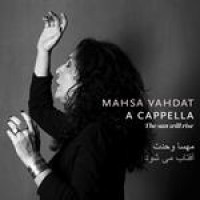 Purchase Mahsha Vahdat - A Cappella The Sun Will Rise