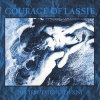 Purchase Courage Of Lassie - The Temptation To Exist (Vinyl)