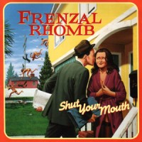 Purchase Frenzal Rhomb - Shut Your Mouth