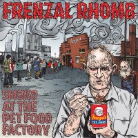 Purchase Frenzal Rhomb - Smoko At The Pet Food Factory