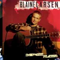Purchase Blaine Larsen - Off To Join The World