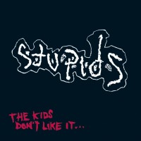 Purchase The Stupids - The Kids Don't Like It