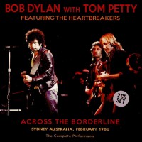 Purchase Bob Dylan - Across The Borderline (With Tom Petty & The Heartbreakers) CD1