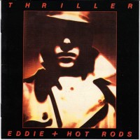 Purchase Eddie & the Hot Rods - Thriller (Reissued 2002)