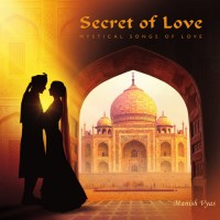 Purchase Manish Vyas - Secret Of Love: Mystical Songs Of Love