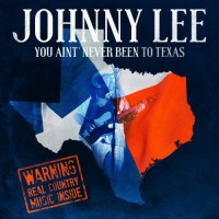 Purchase Johnny Lee - You Ain't Never Been To Texas