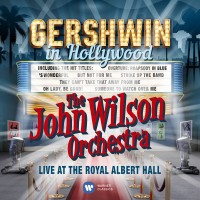 Purchase The John Wilson Orchestra - Gershwin In Hollywood
