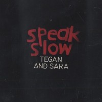Purchase Tegan And Sara - Speak Slow (CDS)
