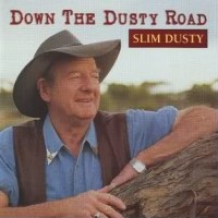 Purchase Slim Dusty - Down The Dusty Road