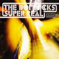 Purchase The Domnicks - Super Real