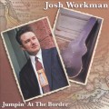Buy Josh Workman - Jumpin' At The Border Mp3 Download