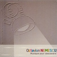 Purchase Octavian Nemescu - Musique Pour Descendre