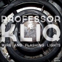 Purchase Professor Kliq - Wire And Flashing Lights