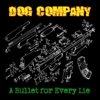 Purchase Dog Company - A Bullet For Every Lie
