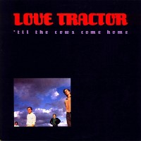 Purchase Love Tractor - 'Til The Cows Come Home (Vinyl)