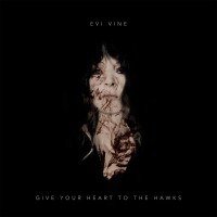 Purchase Evi Vine - Give Your Heart To The Hawks