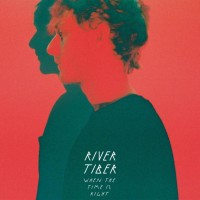 Purchase River Tiber - When The Time Is Right (EP)