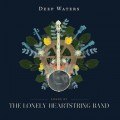 Buy The Lonely Heartstring Band - Deep Waters Mp3 Download