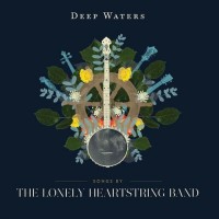 Purchase The Lonely Heartstring Band - Deep Waters