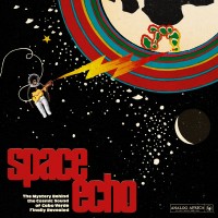 Purchase VA - Space Echo - The Mystery Behind The Cosmic Sound Of Cabo Verde Finally Revealed!