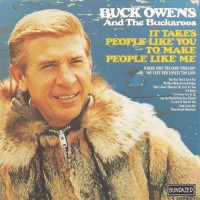Purchase Buck Owens - It Takes People Like You To Make People Like Me