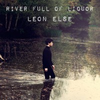 Purchase Leon Else - River Full Of Liquor (EP)