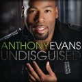 Buy Anthony Evans - Undisguised (Deluxe Version) Mp3 Download