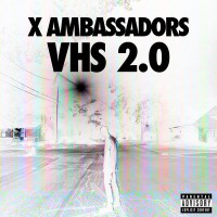 Purchase X Ambassadors - Vhs 2.0