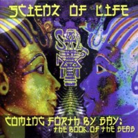 Purchase Scienz Of Life - Coming Forth By Day: The Book Of The Dead