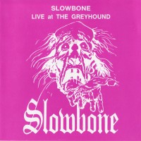 Purchase Slowbone - Live At The Greyhound