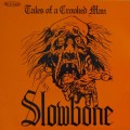Buy Slowbone - Tales Of A Crooked Man Mp3 Download