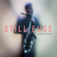 Purchase Euge Groove - Still Euge